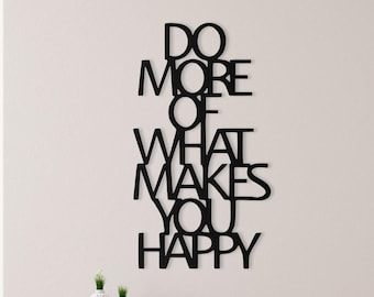 Inspirerende metalen muurkunst: 'Do More of What Makes You Happy' - moderne woondecoratie