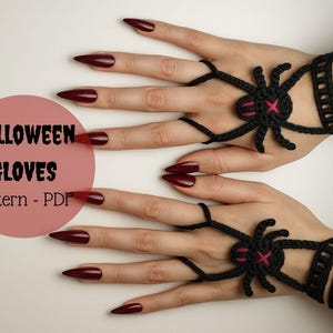 May include: Black crochet Halloween gloves with spider design. The gloves feature a spider on the back of the hand with a red cross. The nails are painted a dark red color. The text on the image says "Halloween Gloves Pattern - PDF".