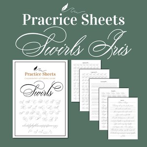 May include: Calligraphy practice sheets with the words "Practice Sheets Swirls Iris" in white script on a green background. The sheets include lettering guides and examples of swirls and letterforms.