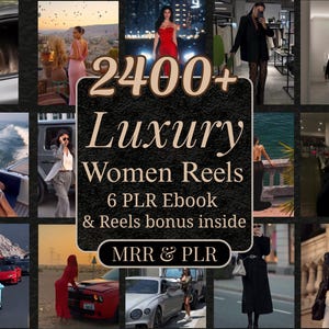 Könnte beinhalten: Eine Collage von Bildern mit Frauen in luxuriösen Umgebungen, darunter Autos und stilvolle Outfits. Das zentrale Bild zeigt Text: "2400+ Luxury Women Reels, 6 PLR Ebook & Reels bonus inside, MRR & PLR."