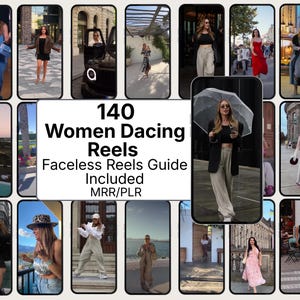 May include: A digital collection of 140 video reels featuring various outfits and settings, presented as a grid of vertical frames. The central text reads 140 Women Dacing Reels, Faceless Reels Guide Included, MRR/PLR, showcasing diverse fashion styles.