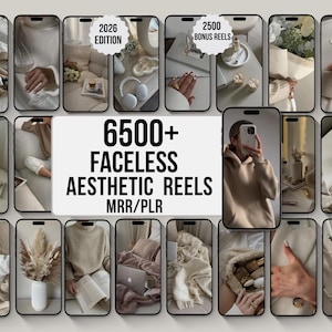 May include: A digital collection of 6500+ faceless aesthetic reels with MRR/PLR rights, featuring a 2026 edition and 2500 bonus reels. The display shows multiple smartphone screens showcasing neutral-toned lifestyle imagery, including cozy interiors, coffee, books, and soft textiles.