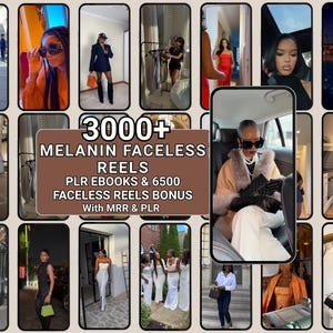 May include: A collage of images featuring various fashion styles and outfits. The central image includes text that reads "3000+ MELANIN FACELESS REELS PLR EBOOKS & 6500 FACELESS REELS BONUS With MRR & PLR."