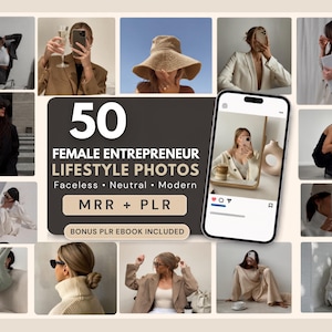 Könnte beinhalten: Eine digitale Sammlung von 50 Lifestyle-Fotos für Unternehmerinnen mit gesichtslosen, neutralen und modernen Motiven. Die Anzeige enthält ein Smartphone mit einem Social-Media-Beitrag und Texten wie 50 FEMALE ENTREPRENEUR LIFESTYLE PHOTOS, MRR + PLR und BONUS PLR EBOOK INCLUDED.