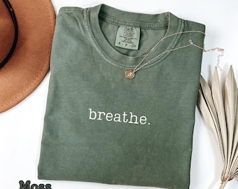 Maglietta Comfort Colors® Breathe, maglietta minimalista, maglietta Zen, maglietta yoga, regalo relax, maglietta da meditazione, maglietta ispiratrice, positiva