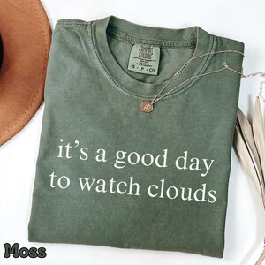 Comfort Colors® It's A Good Day To Watch Clouds Shirt, Cloud Watching T-Shirt, Cloud Watcher Shirt, Cute Cloud Lovers Shirt, Sky Gazing Gift