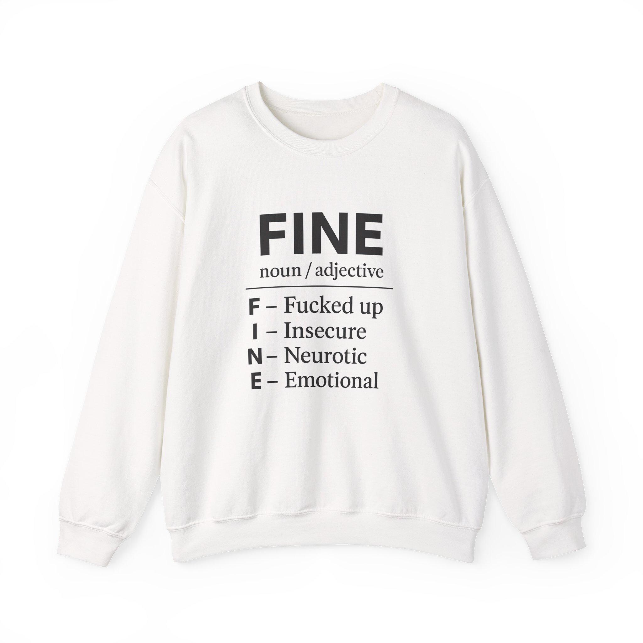 Funny FINE Definition Sweater, Comfy Sweatshirts, Humorous 