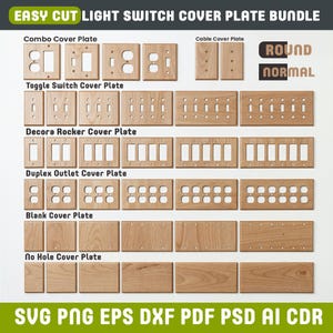 May include: A collection of wooden light switch cover plates in various styles, including combo, toggle, decora rocker, duplex outlet, blank, and no-hole plates. The image also includes text that reads "EASY CUT LIGHT SWITCH COVER PLATE BUNDLE" and file type options.