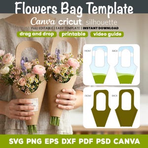 May include: A floral bag template with the text "Flowers Bag Template" and "Canva cricut silhouette". The image shows two flower bags filled with flowers. The template includes a diagram of the bag design. The text "drag and drop", "printable", and "video guide" are also visible.