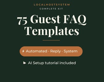 75 Airbnb Guest FAQ Templates | Automated Reply System + AI Setup Tutorial for Vacation Rental Hosts