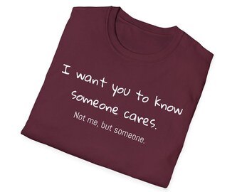 Funny Graphic Tee, Sarcastic Tshirt, Humorous Unisex Top, Novelty Shirt, minimalist