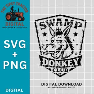 Peut inclure: Design numérique noir et blanc avec un âne de dessin animé fumant un cigare, dans un bouclier. Le texte comprend "Swamp Donkey Club" et "The Tipsy Tractor". Comprend également "SVG + PNG" et "Digital Download".