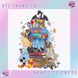 May include: A colorful DTF transfer design featuring various cartoon characters from popular animated movies. The design includes characters like Snow White, Belle, Ariel, and Woody. The text "DTF TRANSFER" and "READY TO PRESS" are displayed.