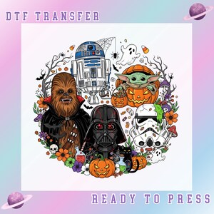 May include: DTF transfer featuring Star Wars characters in Halloween costumes. Chewbacca as a vampire, Darth Vader, R2-D2, a Stormtrooper, and Baby Yoda in a pumpkin. Includes pumpkins, ghosts, and the text "READY TO PRESS".