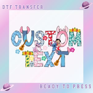 May include: DTF transfer design with the words "CUSTOM TEXT" in patterned letters, cartoon characters, and ukuleles. The design includes the text "READY TO PRESS" against a gradient background with planets.