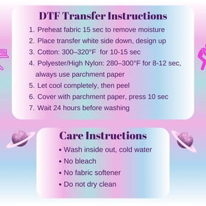 May include: Instructions for DTF transfers and care instructions are displayed on a gradient background. The DTF transfer instructions include preheating, placement, temperature, and cool-down steps. Care instructions advise washing inside out with cold water.