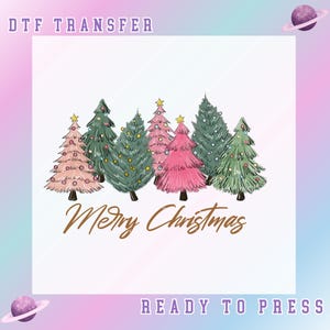 May include: DTF transfer design showing a collection of Christmas trees in pink and green, decorated with baubles and gold stars. The words "Merry Christmas" are written in a cursive font. The words "DTF TRANSFER" and "READY TO PRESS" are also included.