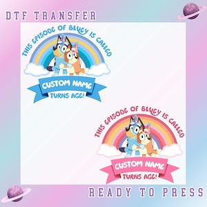 Custom Birthday Girl Boy Bluey DTF Transfer, Personalized Birthday Party Ready to Press, Birthday Girl Birthday Boy Shirt, Cute Blue Dog DTF