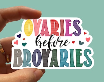 Leslie Knope “Ovaries before Broveries” Quote Water-resistant Sticker