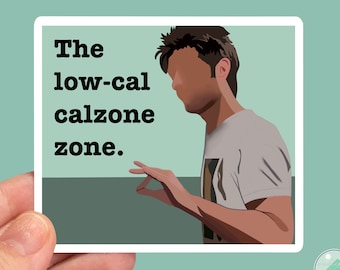 Ben Wyatt "Low cal calzone zone" Quote Water-resistant Sticker