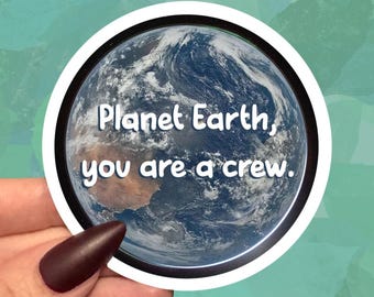 Artemis II “Planet Earth, you are a crew.” Quote Sticker (Water-Resistant)