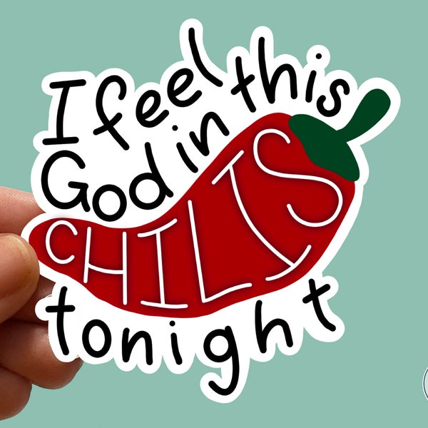 Pam Beesly “I feel God in this Chili’s tonight” Quote Water-resistant Sticker