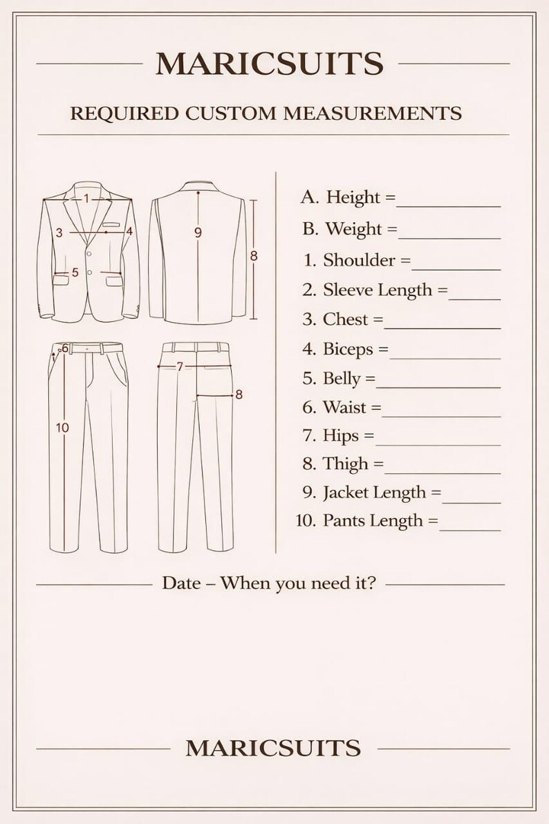 May include: A measurement guide titled MARICSUITS REQUIRED CUSTOM MEASUREMENTS featuring line drawings of a suit jacket and trousers with numbered points for body dimensions including height, weight, shoulder, sleeve, chest, biceps, belly, waist, hips, thigh, jacket length, and pants length.