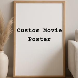 Custom Movie Poster - Personalised Physical Print Wall Art