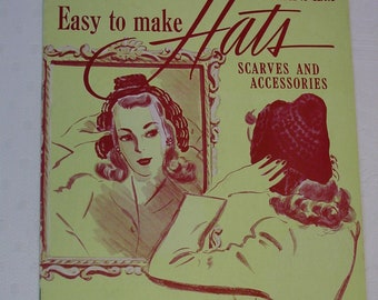 Vintage Booklet "Easy to make Hats, Scarves, and Accessories"  c.1943 Spool Cotton Co.