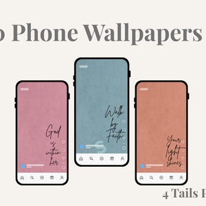 May include: Digital phone wallpapers with inspirational quotes. The image shows three smartphones with different colored backgrounds: pink, blue, and peach. Each phone displays a unique quote in elegant script: "God is within her," "Walk by Faith," and "Your light shines."