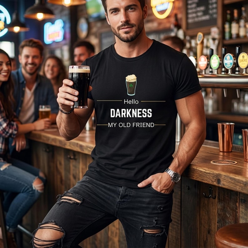 Guinness Beer Shirt, Hello Darkness My Old Friend Shirt, Fun Drinking T Shirt, St Patricks Day Beer Tee, Dark Humor Shirt, Stout Beer lover image 1