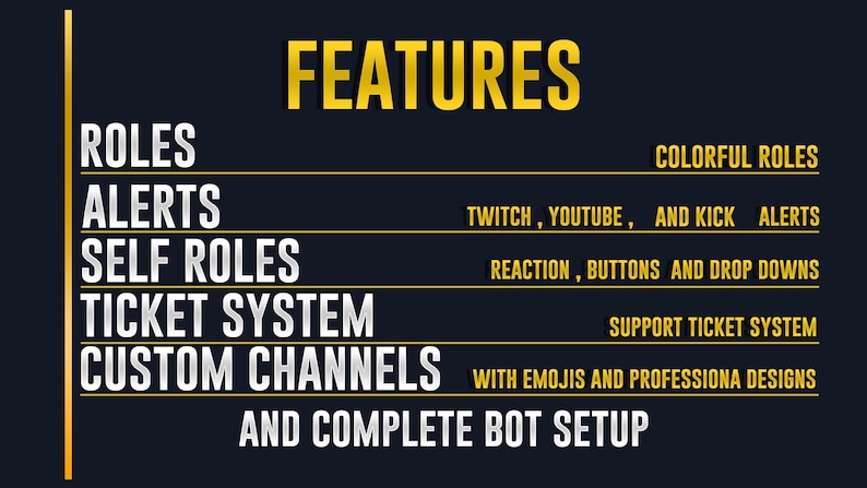 May include: A dark blue digital graphic titled FEATURES in yellow text. It lists services including ROLES with colorful roles, ALERTS for Twitch, YouTube, and Kick, SELF ROLES with reactions, buttons, and drop downs, a ticket system, and custom channels.