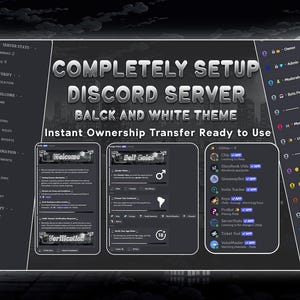 May include: A digital graphic promoting a Discord server setup with a black and white theme. The text reads "COMPLETELY SETUP DISCORD SERVER BALCK AND WHITE THEME" and "Instant Ownership Transfer Ready to Use". The image includes server interface elements.