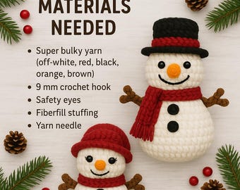 May include: Two crocheted snowmen with black top hats, red scarves, and carrot noses are displayed. The image includes text that reads "MATERIALS NEEDED" and lists yarn, a crochet hook, safety eyes, fiberfill stuffing, and a yarn needle.