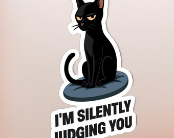 I am Silently Judging You Cat Sticker Funny Black Cat Vinyl Decal for Laptops, Water Bottles, Introvert Humor Gift