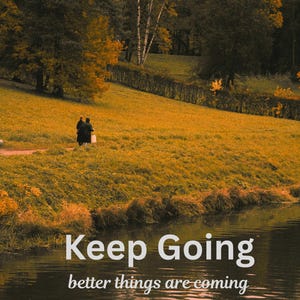 Keep Going Motivational Print: Inspirational Quote, Positive Affirmation (Digital Download)