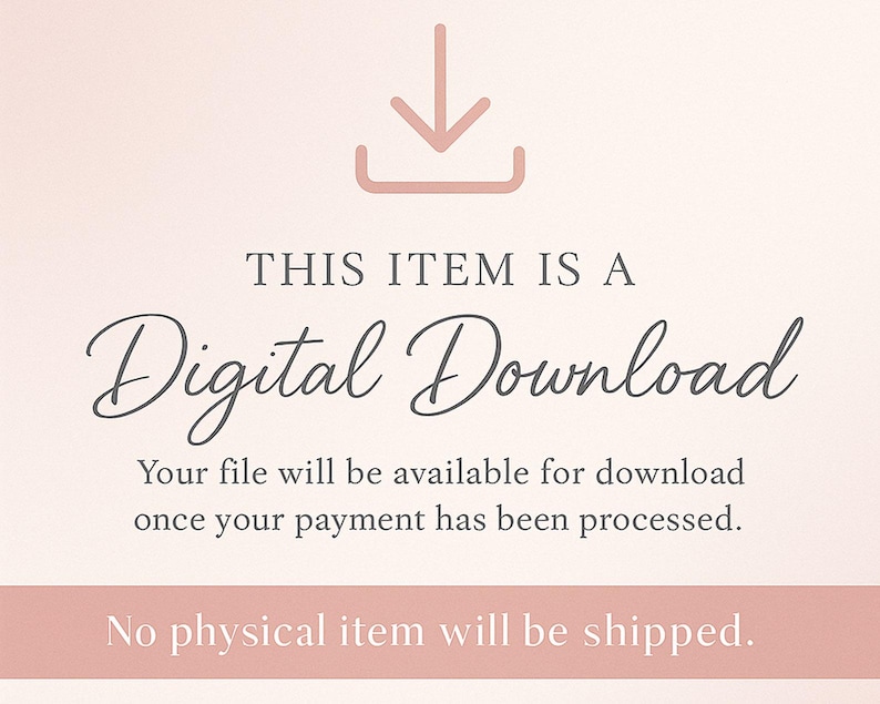 May include: A digital download graphic with a pink arrow pointing down. The text reads "THIS ITEM IS A Digital Download." Additional text states the file will be available after payment and that no physical item will be shipped.
