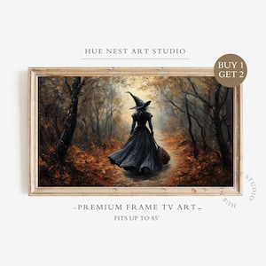 May include: A framed digital art piece titled HUE NEST ART STUDIO featuring a witch in a black dress and pointed hat walking through an autumn forest with orange leaves and dark trees. The text reads BUY 1 GET 2 and PREMIUM FRAME TV ART FITS UP TO 85 inches.