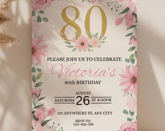 May include: An invitation for an 80th birthday celebration. The card features a floral design with pink flowers and green leaves. The number "80" is in gold, and the text reads "Please join us to celebrate Victoria's 80th Birthday."