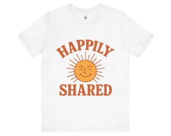 Perfect Adult Gift: Happily Shared Cuckold Unisex Tee Hotwife Swinger Apparel