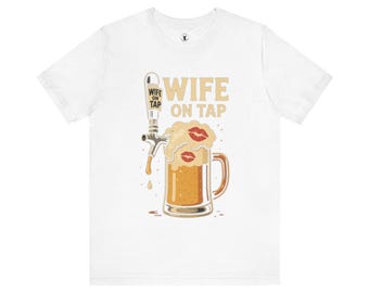 Wife On Tap Cuckold Tee: Fun Adult Unisex Novelty Shirt for Lifestyle Self-Expression