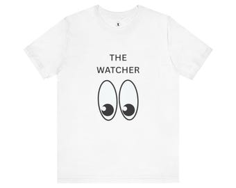 The Watcher, Cuckold Unisex Tee, Cuckold Husband Shirt, Hotwife Gift, Swinger Clothing, Bull Apparel