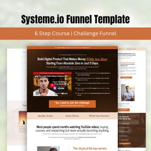 May include: A digital marketing template with the text "Systeme.io Funnel Template" and "6 Step Course | Challenge Funnel." The template includes a headline: "Build Digital Product That Makes Money While You Sleep." It also features a call to action: "Yes, I want to Join the challenge!"