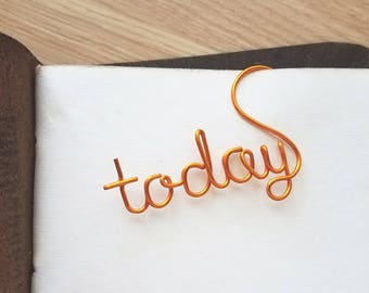 Wire Today Planner Clip - Personalized Planner Marker - Page Marker - Custom Paper Clip - Book Marker - Planner Accessories - Binder Clip