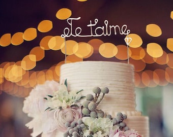 Wedding Cake Topper - Wire Cake Topper - Je t'aime Cake Topper - Personalized Cake Topper - Rustic Cake Topper - French Cake Topper