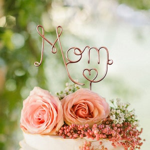 Wire Mom Cake Topper Mom Cake Topper Copper Cake Topper Mother's Day Cake Topper Rustic Chic Gift For Mom Mother's Day Gift image 1