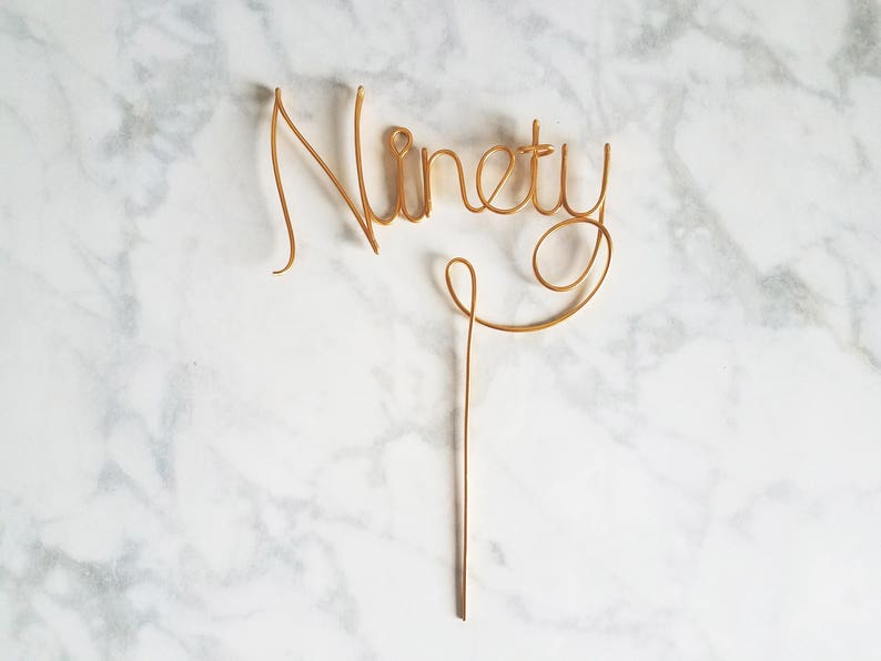 Ninety Wire Cake Topper Number Cake Topper Wire Cake Topper Birthday Cake Topper Rustic Chic Copper Cake Topper Gold Cake Topper image 3