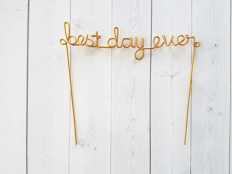 Best Day Ever Wire Wedding Cake Topper Anniversary Rustic Chic Cursive Reusable Metal Industrial Rose Gold Copper Elegant Simple Unique image 3