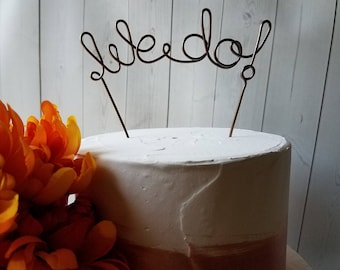 Rustic Cake Topper - Wire Cake Topper - We Do Cake Topper - Wedding Cake Topper - Rustic Chic - Brown Cake Topper - Barn Wedding