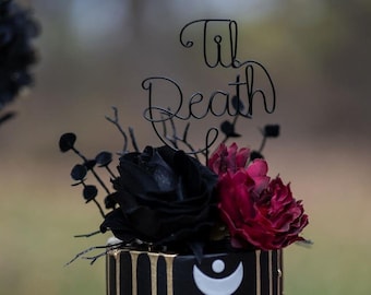 Fino alla morte - Cake Topper rustico - Cake Topper in filo metallico - Cake Topper gotico - Cake Topper personalizzato - Rustico chic - Matrimonio di Halloween - Nero scuro